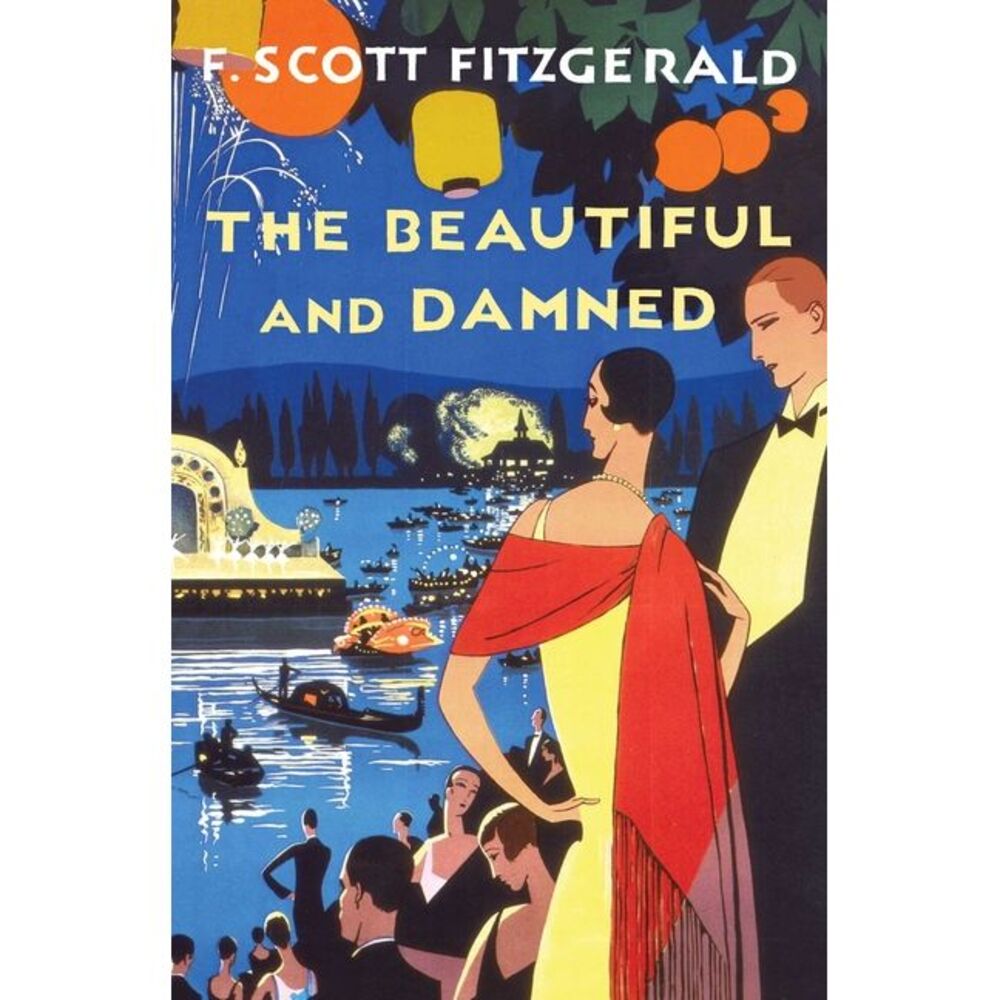 The Beautiful and Damned -- F. Scott Fitzgerald